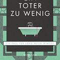 Cover Art for 9783805200585, Ein Toter zu wenig (Neuausgabe): Ein Fall für Lord Peter Wimsey by Dorothy L. Sayers