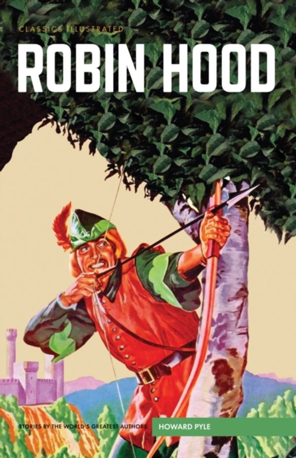 Cover Art for 9781910619759, Robin HoodClassics Illustrated by Howard Pyle, Victor Prezio, Jack Sparling