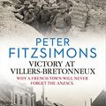 Cover Art for B01HOQLRWW, Victory at Villers-Bretonneux by Peter FitzSimons