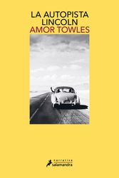 Cover Art for 9788418681158, La autopista Lincoln by Amor Towles