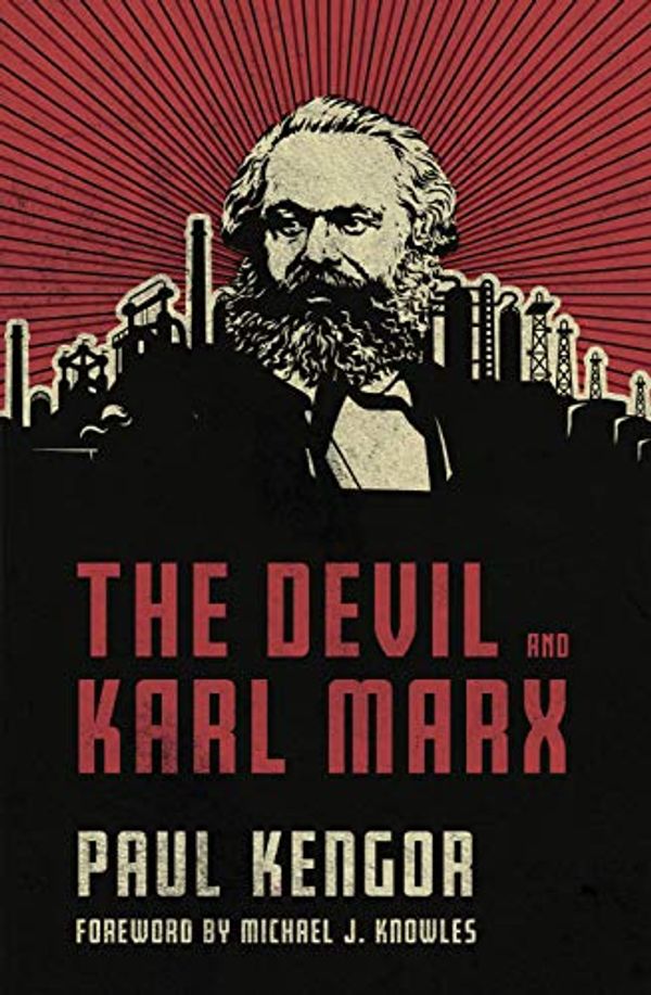 Cover Art for B08FBP5H46, The Devil and Karl Marx: Communism's Long March of Death, Deception, and Infiltration by Paul Kengor