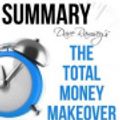 Cover Art for 9781540672605, Summary Dave Ramsey's the Total Money Makeover by Ant Hive Media