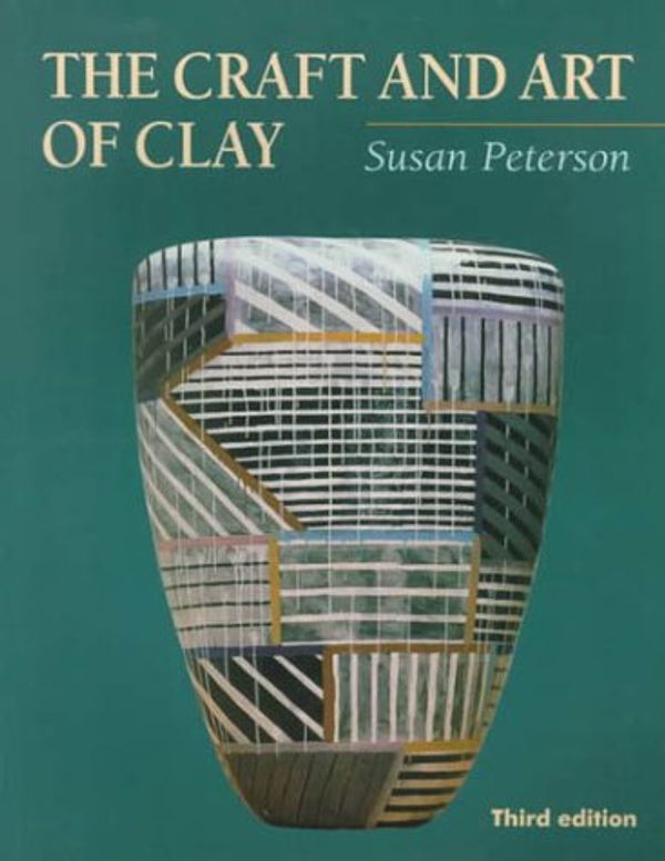 Cover Art for 9780130851253, Craft and Art of Clay by Susan Peterson
