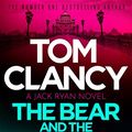Cover Art for B0BDWQ9WY3, The Bear and the Dragon (Jack Ryan Book 8) by Tom Clancy