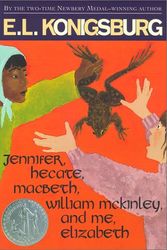 Cover Art for 9780689846250, Jennifer, Hecate, Macbeth, William Mckinley, and ME, Elizabeth by E. L. Konigsburg