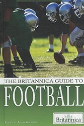 Cover Art for 9781615305247, The Britannica Guide to Football (The World of Sports) by Adam Augustyn