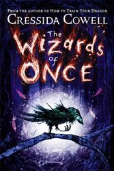 Cover Art for 9781444936704, The Wizards of Once by Cressida Cowell