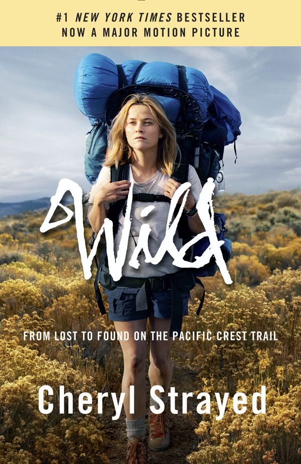 Cover Art for 9781101873441, Wild (Movie Tie-In Edition): From Lost to Found on the Pacific Crest Trail by Cheryl Strayed