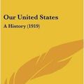 Cover Art for 9781436671729, Our United States by William Backus Guitteau