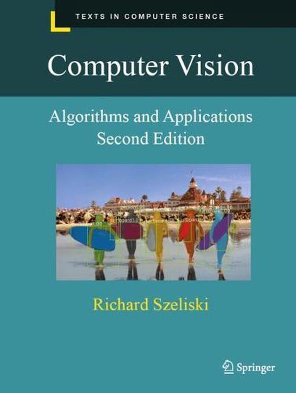 Cover Art for 9783030343712, Computer Vision: Algorithms and Applications (Texts in Computer Science) by Richard Szeliski