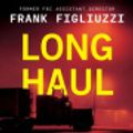 Cover Art for 9780063265172, The Long Haul by Frank Figliuzzi