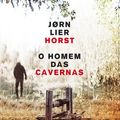 Cover Art for 9789722065283, O Homem das Cavernas by Jørn Lier Horst