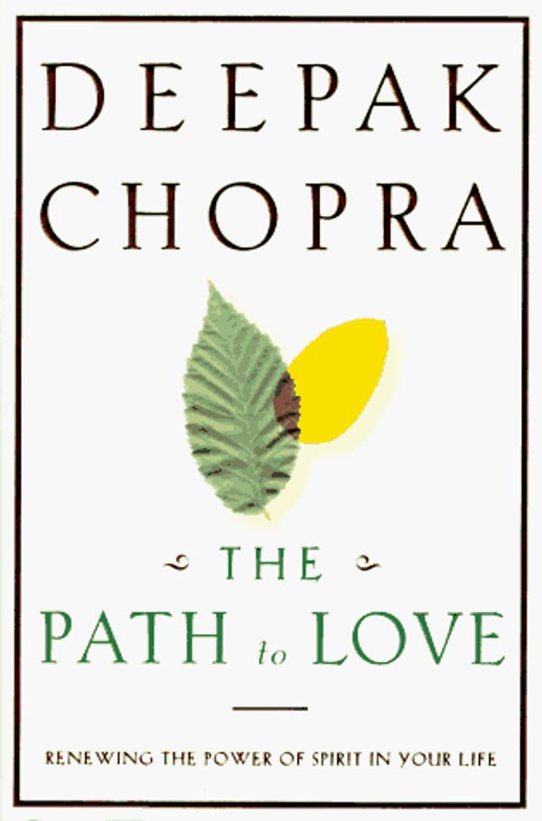 Cover Art for 9780517706220, The Path to Love by Deepak Chopra