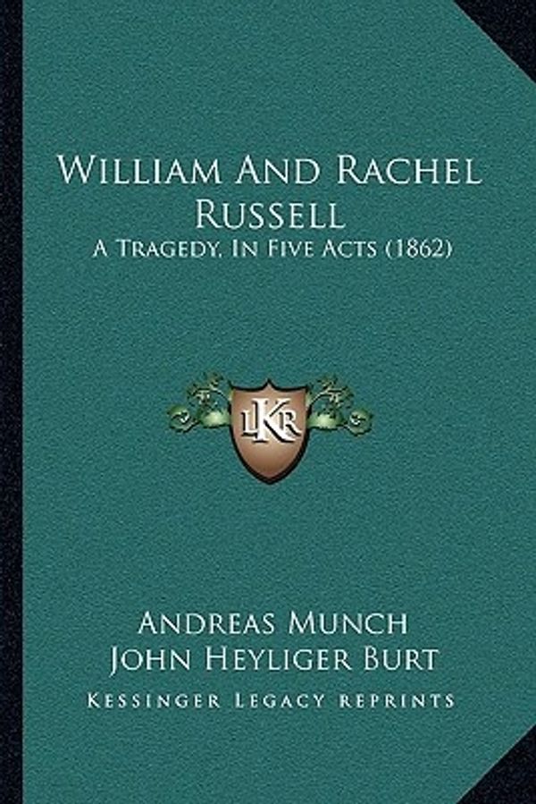 Cover Art for 9781165764327, William and Rachel Russell William and Rachel Russell by Andreas Munch