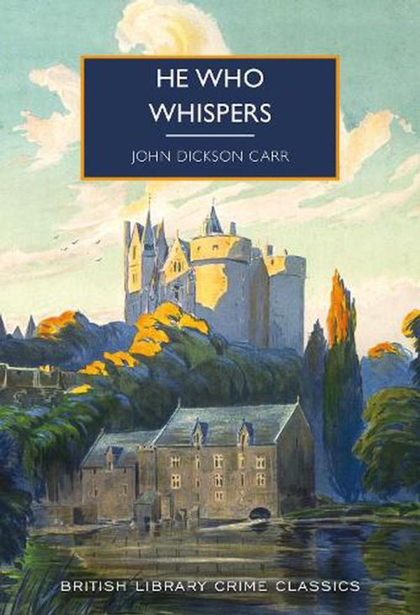 Cover Art for 9780712354684, He Who Whispers by John Dickson Carr