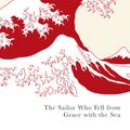 Cover Art for 9780099284796, The Sailor who Fell from Grace with the Sea by Yukio Mishima