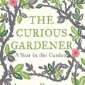 Cover Art for 9781445853796, The Curious Gardener by Anna Pavord