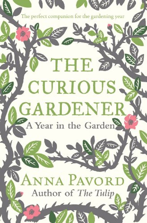 Cover Art for 9781445853796, The Curious Gardener by Anna Pavord