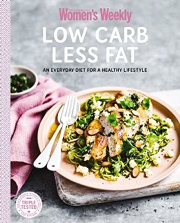 Cover Art for 9781742458854, Low Carb Less Fat (The Australian Women's Weekly: New Essentials) by Australian Women's Weekly Staff