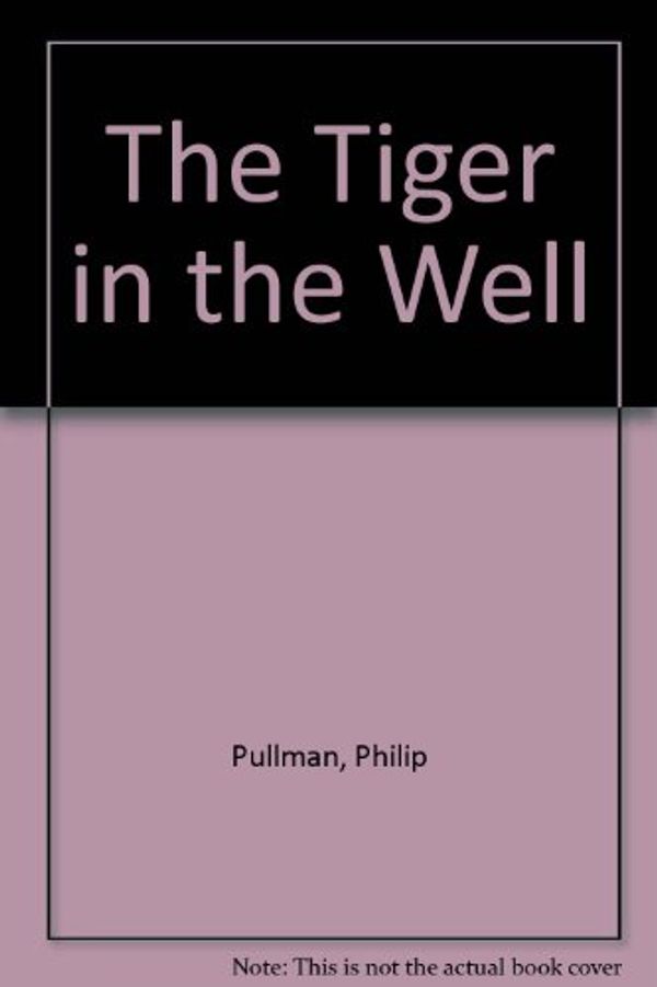 Cover Art for 9780754064572, The Tiger in the Well by Philip Pullman