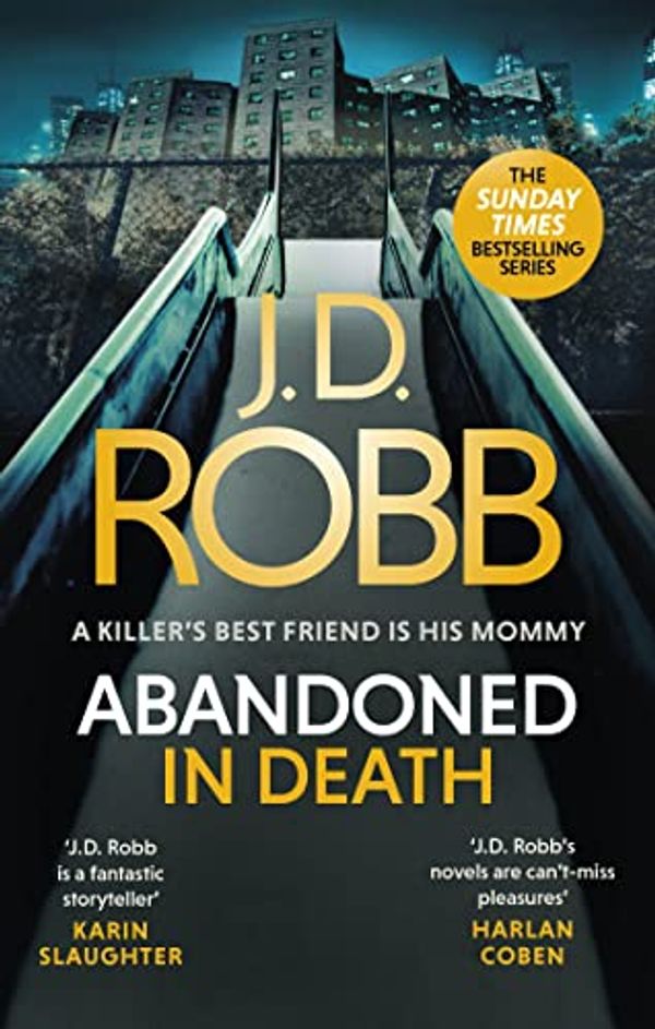 Cover Art for B095LJ1WNR, Abandoned in Death: An Eve Dallas thriller (In Death 54) by J. D. Robb