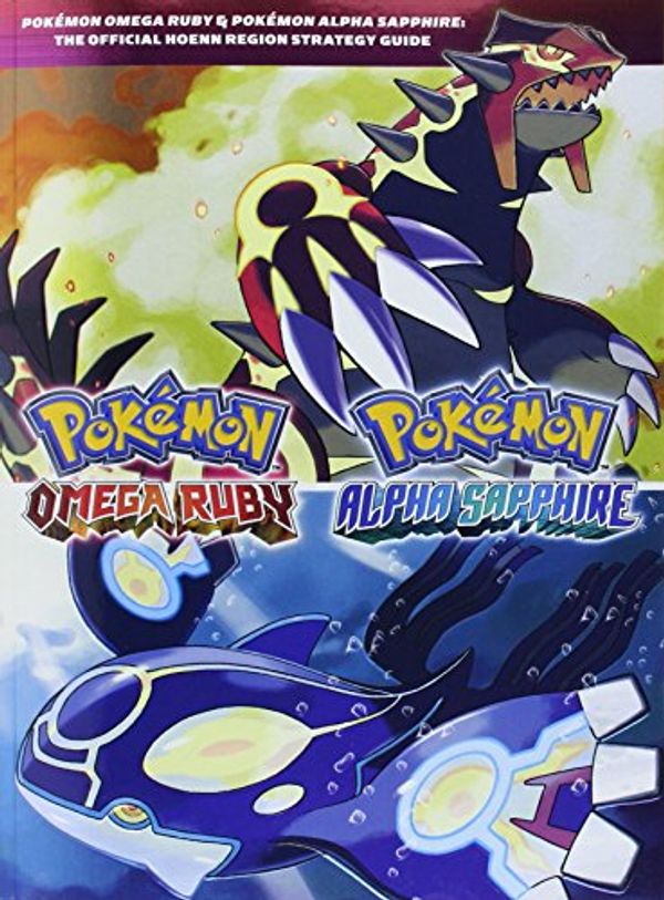 Cover Art for 9781101898208, Pokémon Omega Ruby & Pokémon Alpha Sapphire: The Official Hoenn Region Strategy: the Official Pokémon Strategy Guide by Pokemon Company International