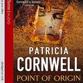 Cover Art for 9781405502726, Point of Origin by Patricia Cornwell
