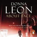 Cover Art for 9781407006123, About Face: (Brunetti 18) by Donna Leon, Andrew Sachs