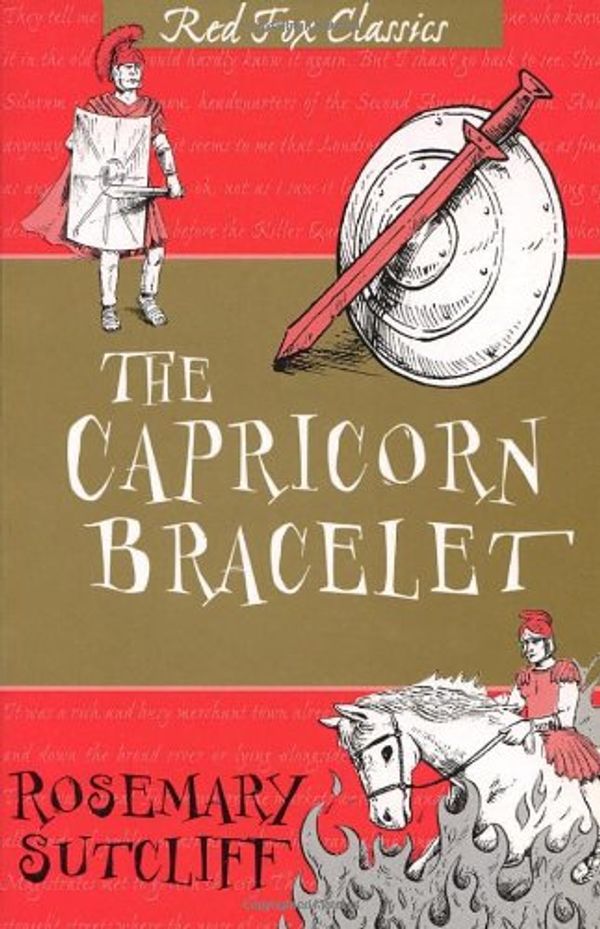 Cover Art for 9780099432173, The Capricorn Bracelet by Rosemary Sutcliff