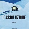 Cover Art for B07Z6JSNG1, L'assoluzione (Thorkild Aske Vol. 2) (Italian Edition) by Heine Bakkeid