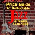 Cover Art for 9780873412889, Goldmine's Price Guide to Collectible Jazz Albums, 1949-1969 by Neal Umphred