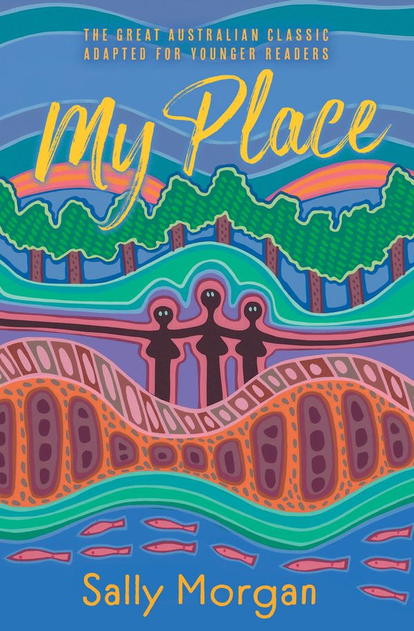 Cover Art for 9781925816761, My Place for Younger Readers by Sally Morgan