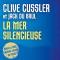 Cover Art for 9782253179139, La mer silencieuse by Clive Cussler