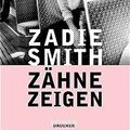 Cover Art for 9783426195468, Zähne zeigen by Zadie Smith