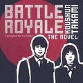 Cover Art for 9781421527727, Battle Royale: The Novel by Koushun Takami