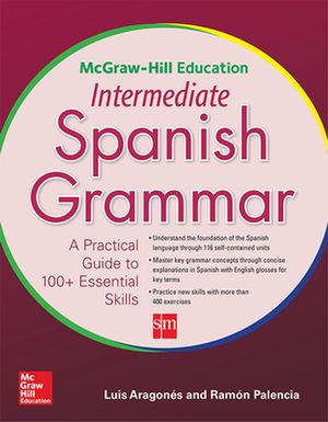 Cover Art for 9780071840675, McGraw-Hill Education Intermediate Spanish Grammar by Luis Aragones