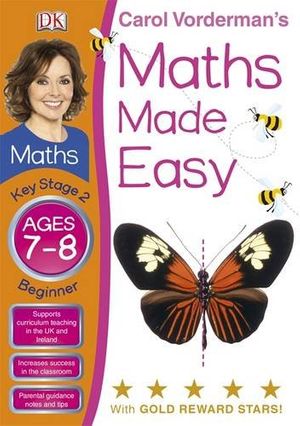 Cover Art for 9781405363488, Maths Made Easy Ages 7-8 Key Stage 2 Beginner by Vorderman, Carol