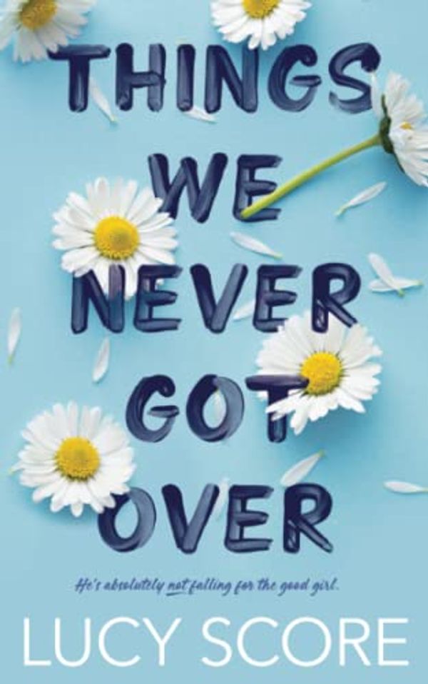 Cover Art for 9781728278872, Things We Never Got Over by Lucy Score