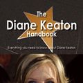 Cover Art for 9781743447239, The Diane Keaton Handbook - Everything You Need to Know about Diane Keaton by Emily Smith