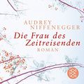 Cover Art for 9783596163908, Die Frau des Zeitreisenden by Audrey Niffenegger