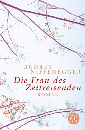 Cover Art for 9783596163908, Die Frau des Zeitreisenden by Audrey Niffenegger