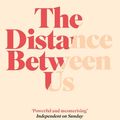 Cover Art for 9780755372256, The Distance Between Us by Maggie O'Farrell