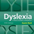 Cover Art for B01AYSCA00, Dyslexia: A Practitioner's Handbook by Gavin Reid