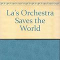 Cover Art for 9780753142332, La's Orchestra Saves the World by Alexander McCall Smith