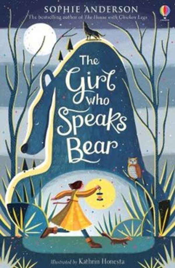 Cover Art for 9781474940672, The Girl Who Speaks Bear by Sophie Anderson