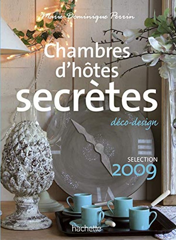 Cover Art for 9782012444003, CHAMBRES D'HÔTES SECRÈTES N.E. by MARIE-DOMINIQUE PERRIN