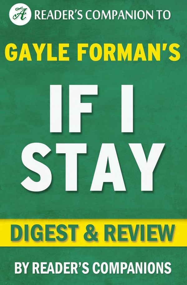 Cover Art for 9781519912008, If I Stay by Gayle Forman Digest & Review by Reader's Companions