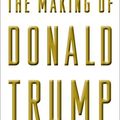 Cover Art for B01GYPLR1U, The Making of Donald Trump by David Cay Johnston