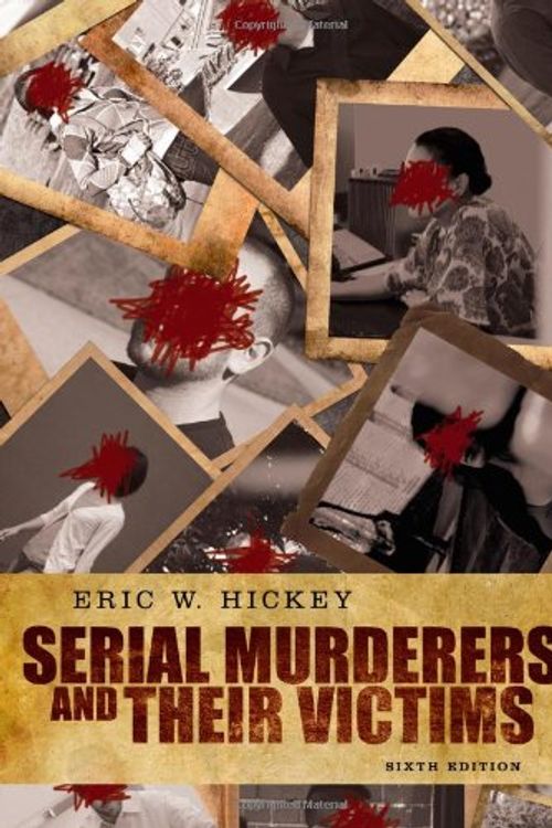 Cover Art for 9781133049708, Serial Murderers & Their Victims by Hickey