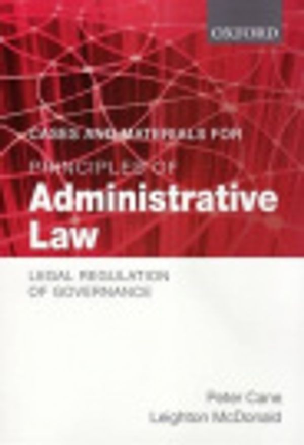 Cover Art for 9780195566291, Cases and Materials for Principles of Administrative Law by Peter Cane, Leighton McDonald